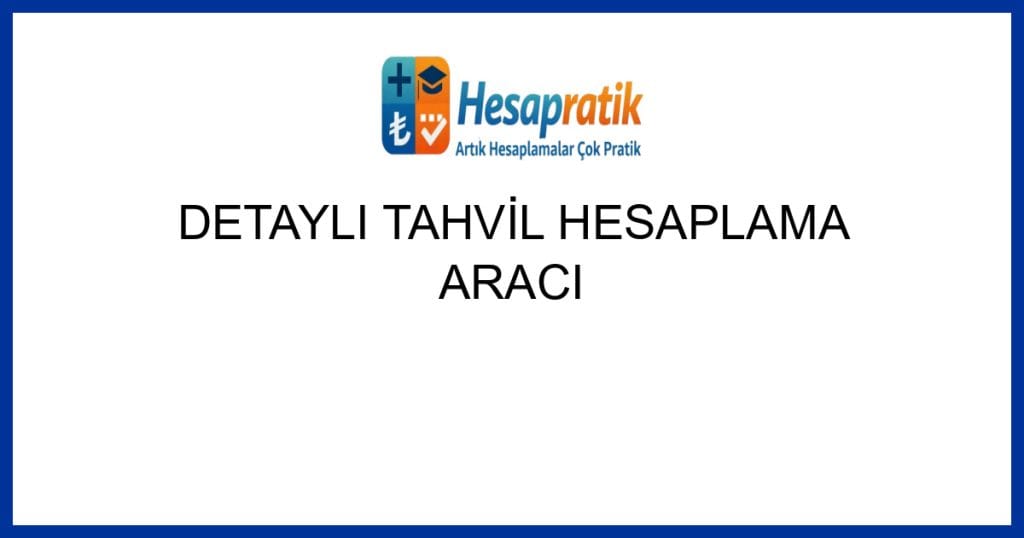 Geçerli görselin alternatif metni yok. Dosya adı: detayli-tahvil-hesaplama-araci.jpg