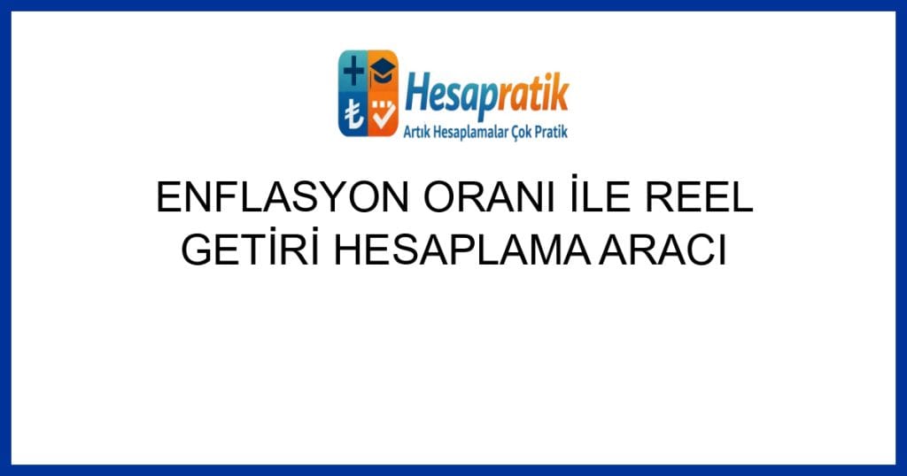 Geçerli görselin alternatif metni yok. Dosya adı: enflasyon-orani-ile-reel-getiri-hesaplama-araci.jpg