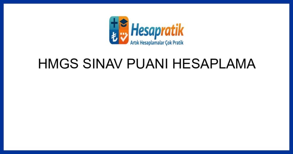 Geçerli görselin alternatif metni yok. Dosya adı: hmgs-sinav-puani-hesaplama.jpg