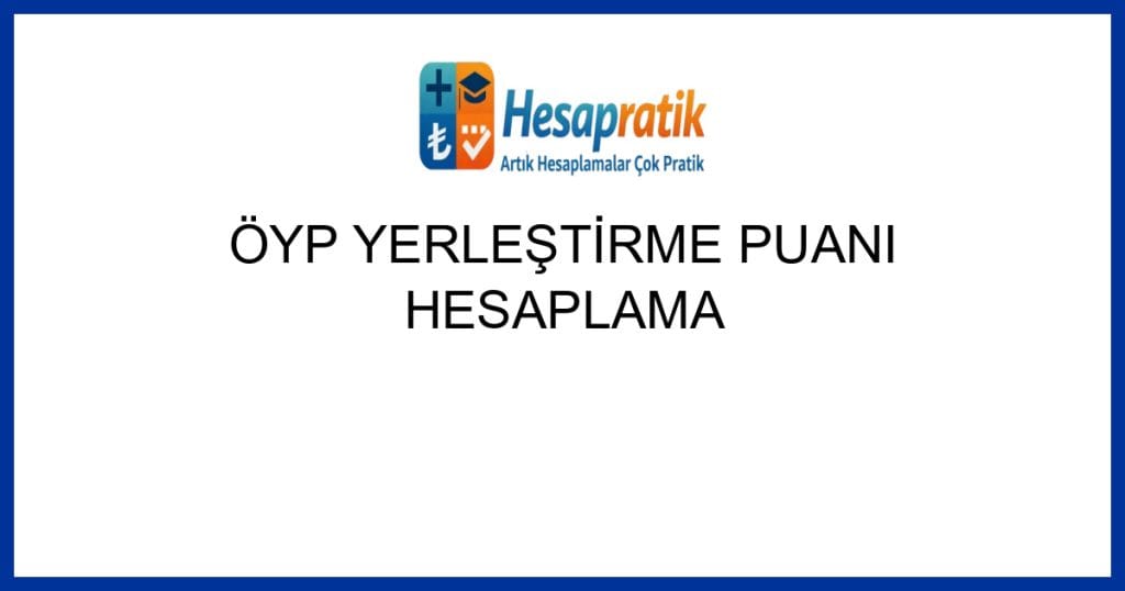 Geçerli görselin alternatif metni yok. Dosya adı: oyp-yerlestirme-puani-hesaplama.jpg